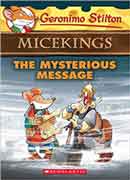 THE MYSTERIOUS MESSAGE - MICEKINGS - (Geronimo Stilton  #5)